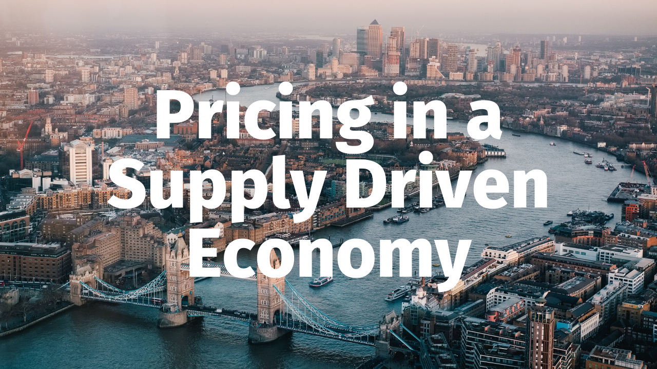 pricing-in-a-supply-driven-economy